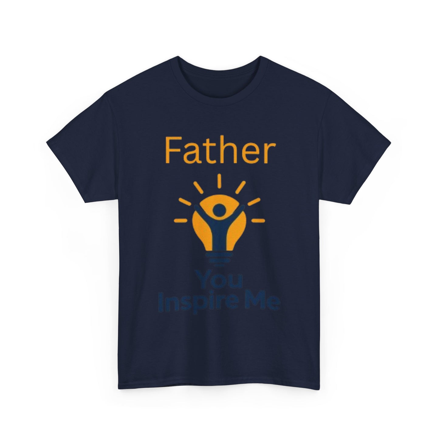 Father You Inspire Me Tee Shirt