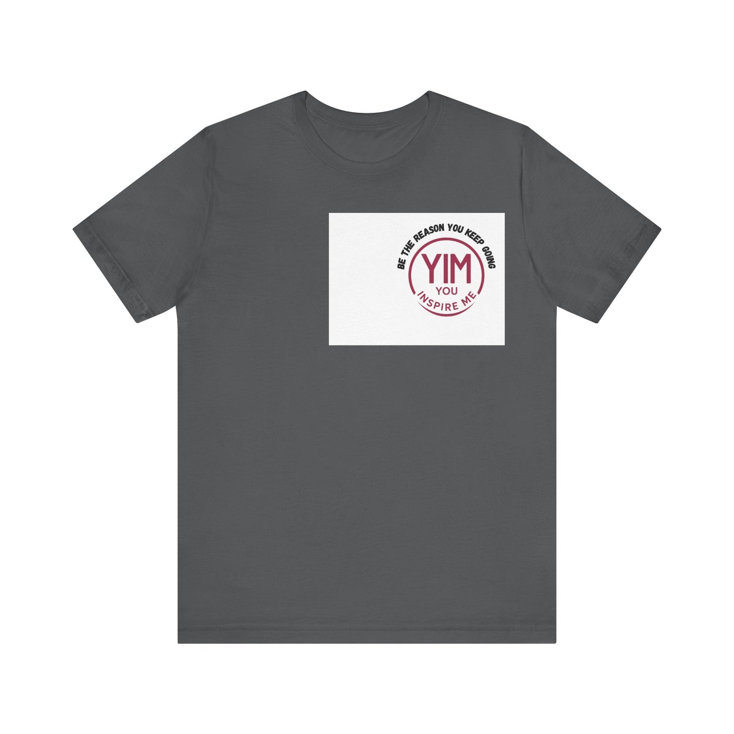 Be The reason you keep going Tee