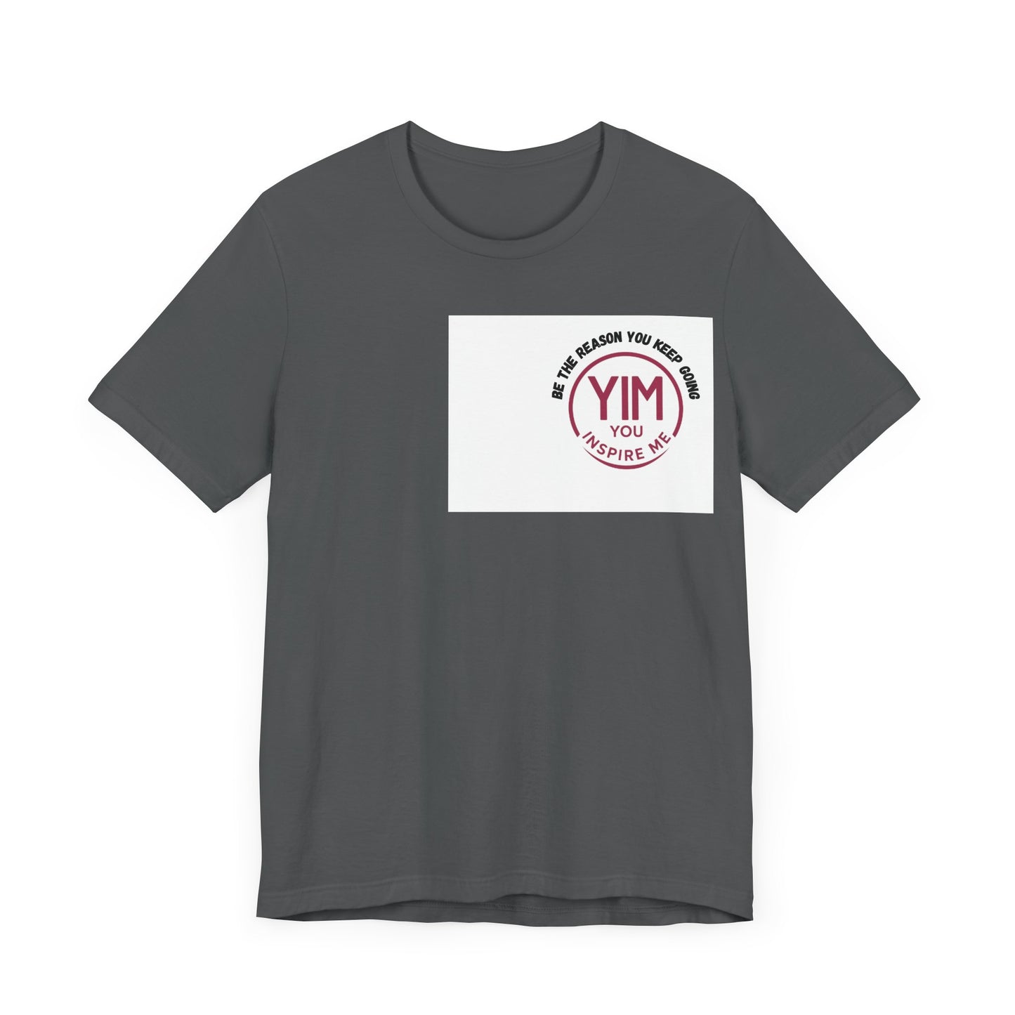 Be The reason you keep going Tee