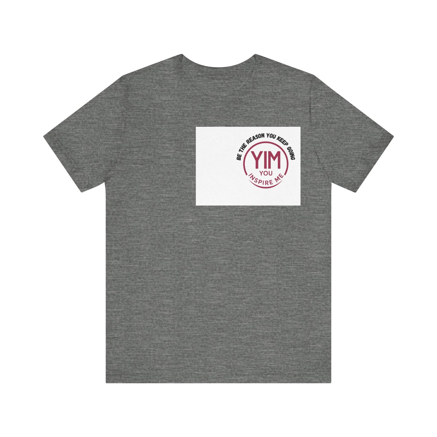Be The reason you keep going Tee