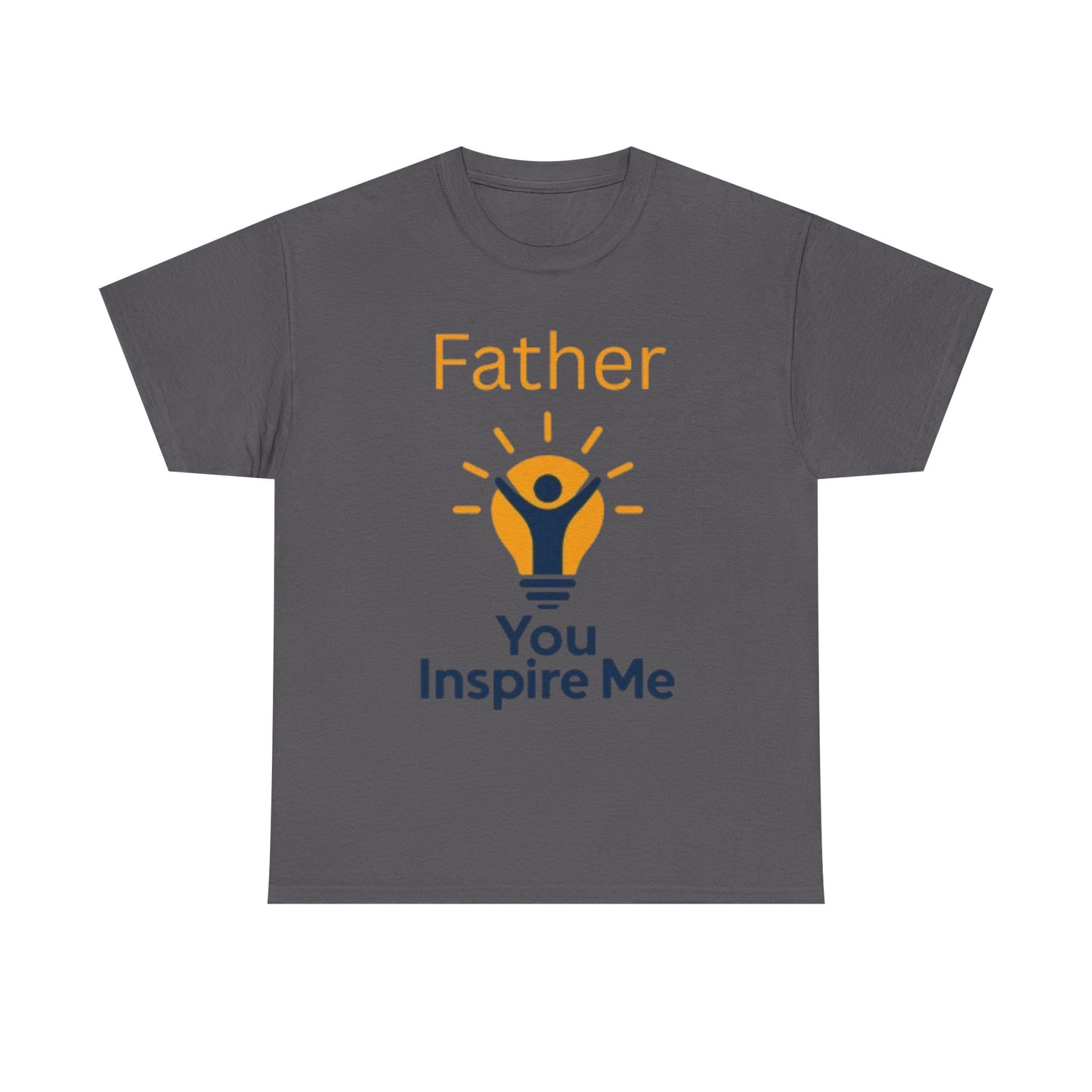 Father You Inspire Me Tee Shirt