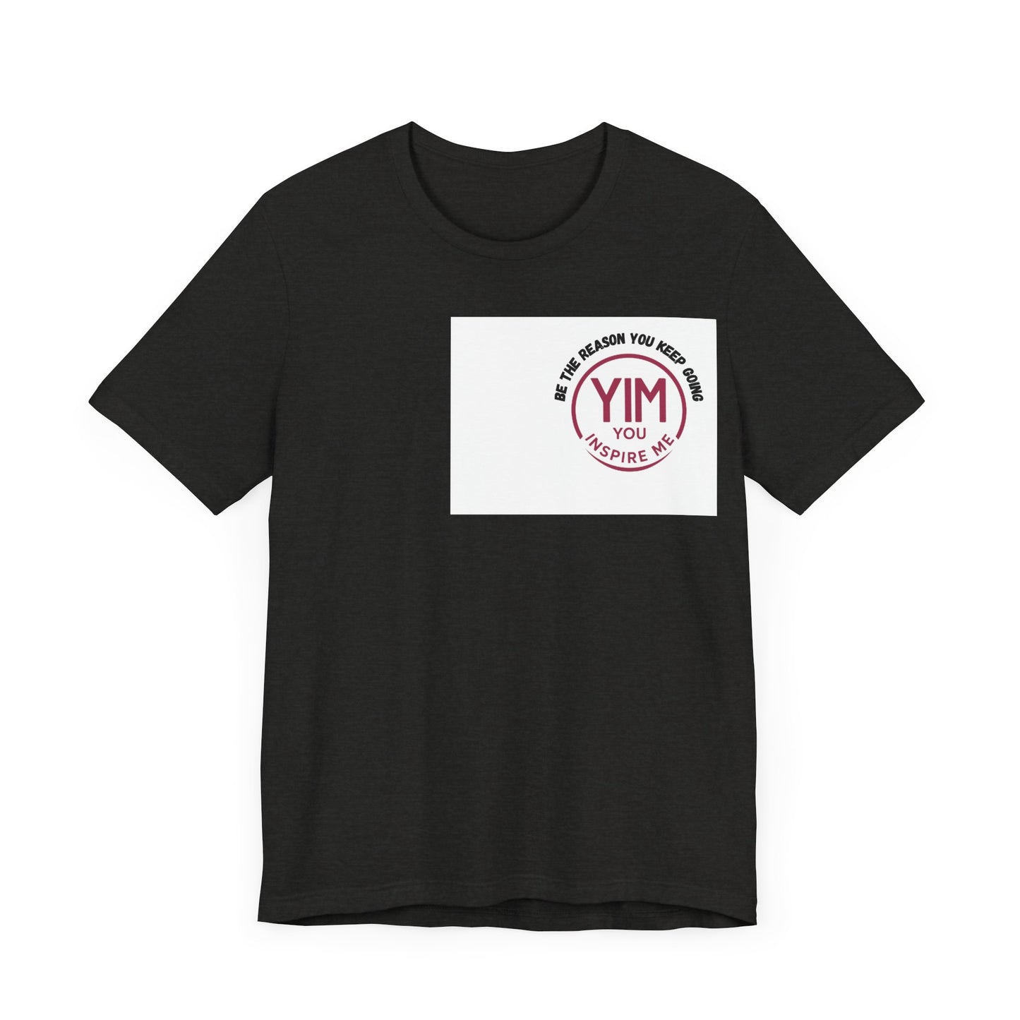 Be The reason you keep going Tee