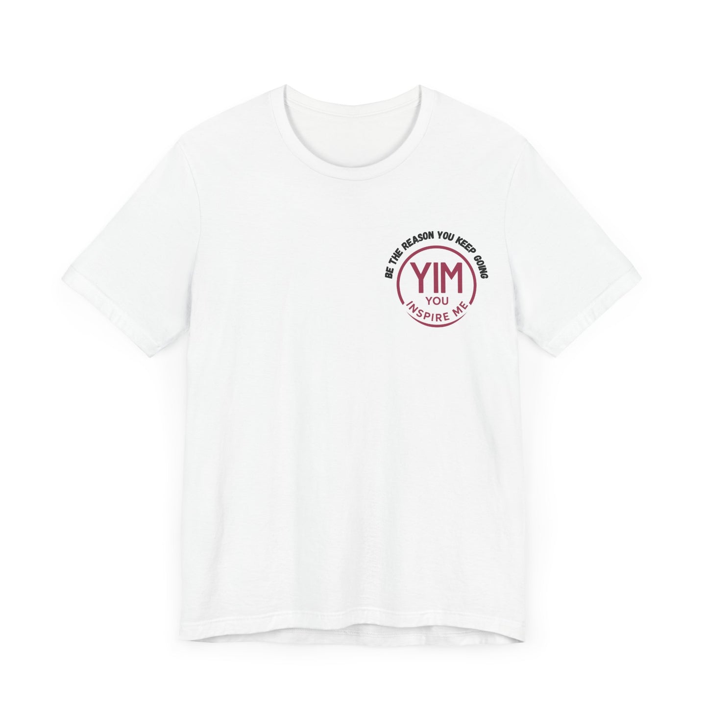 Be The reason you keep going Tee