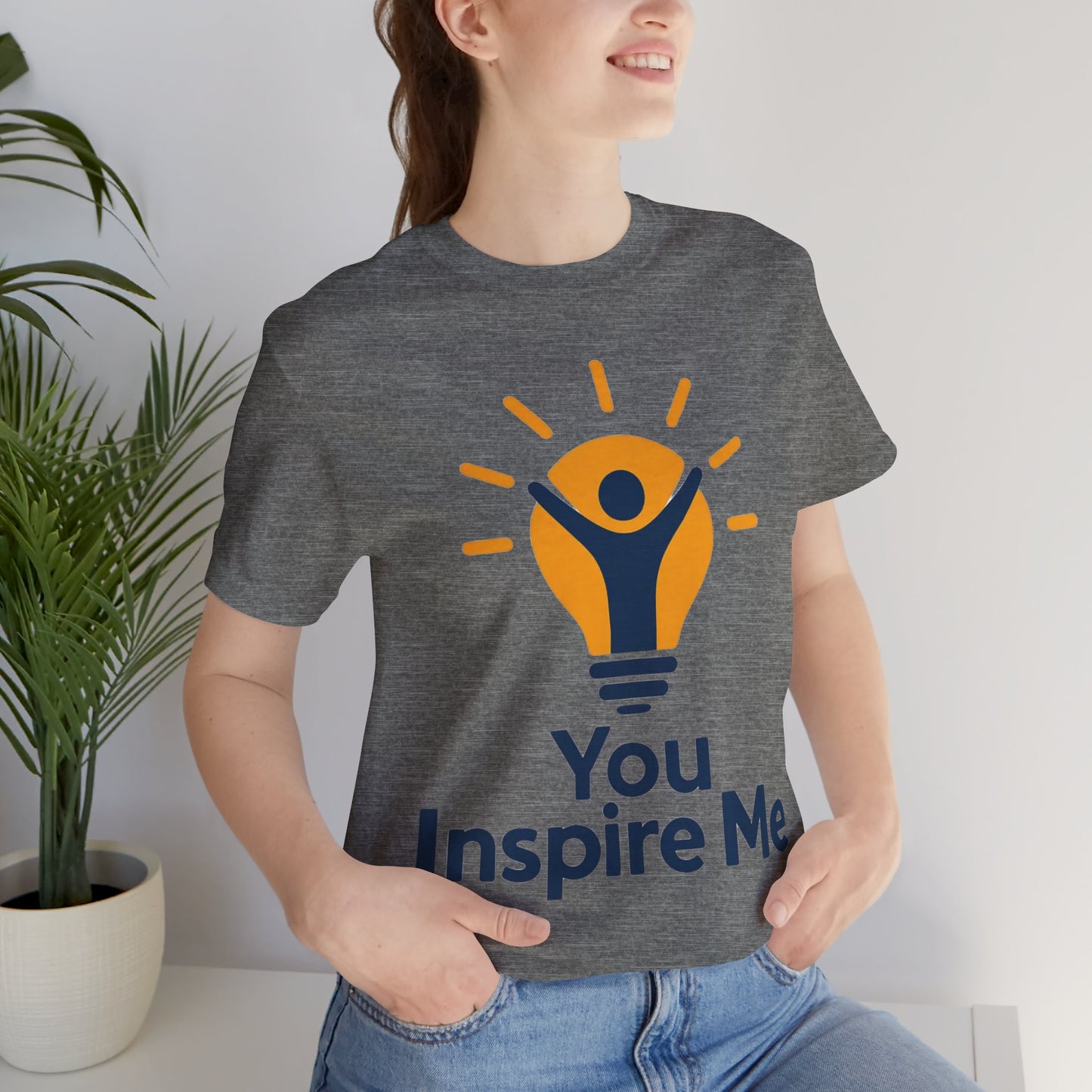 You Inspire Me Tee Shirt