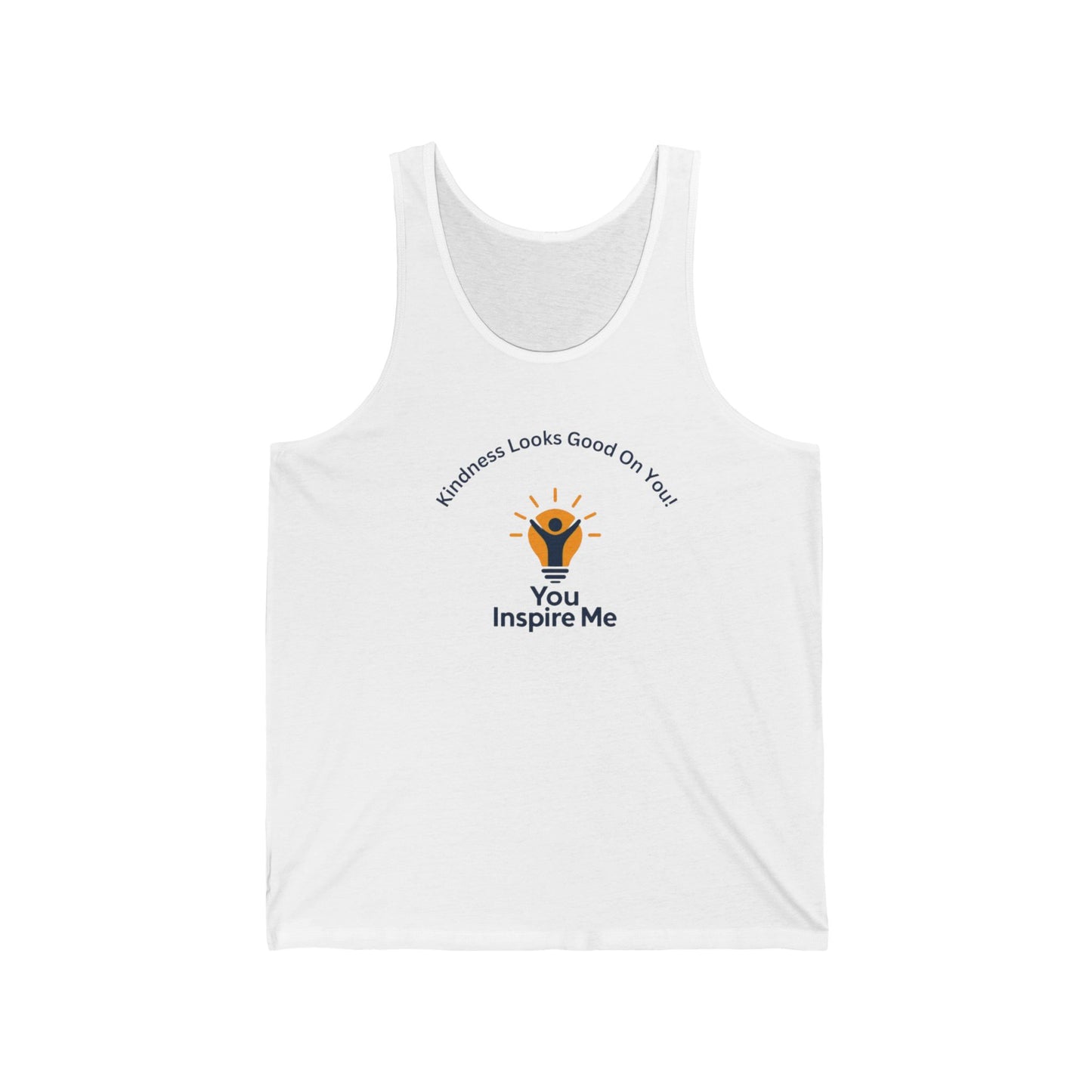 Kindness looks good on you! Tank