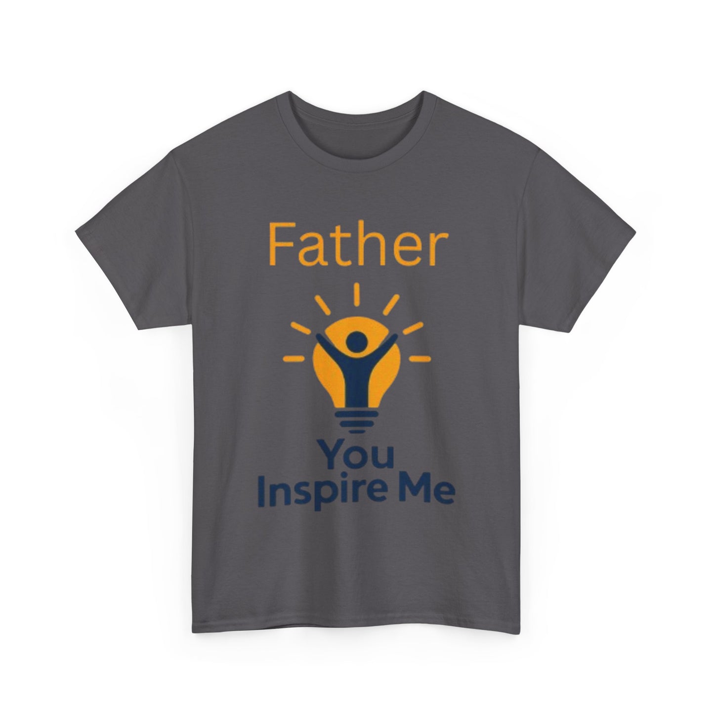 Father You Inspire Me Tee Shirt