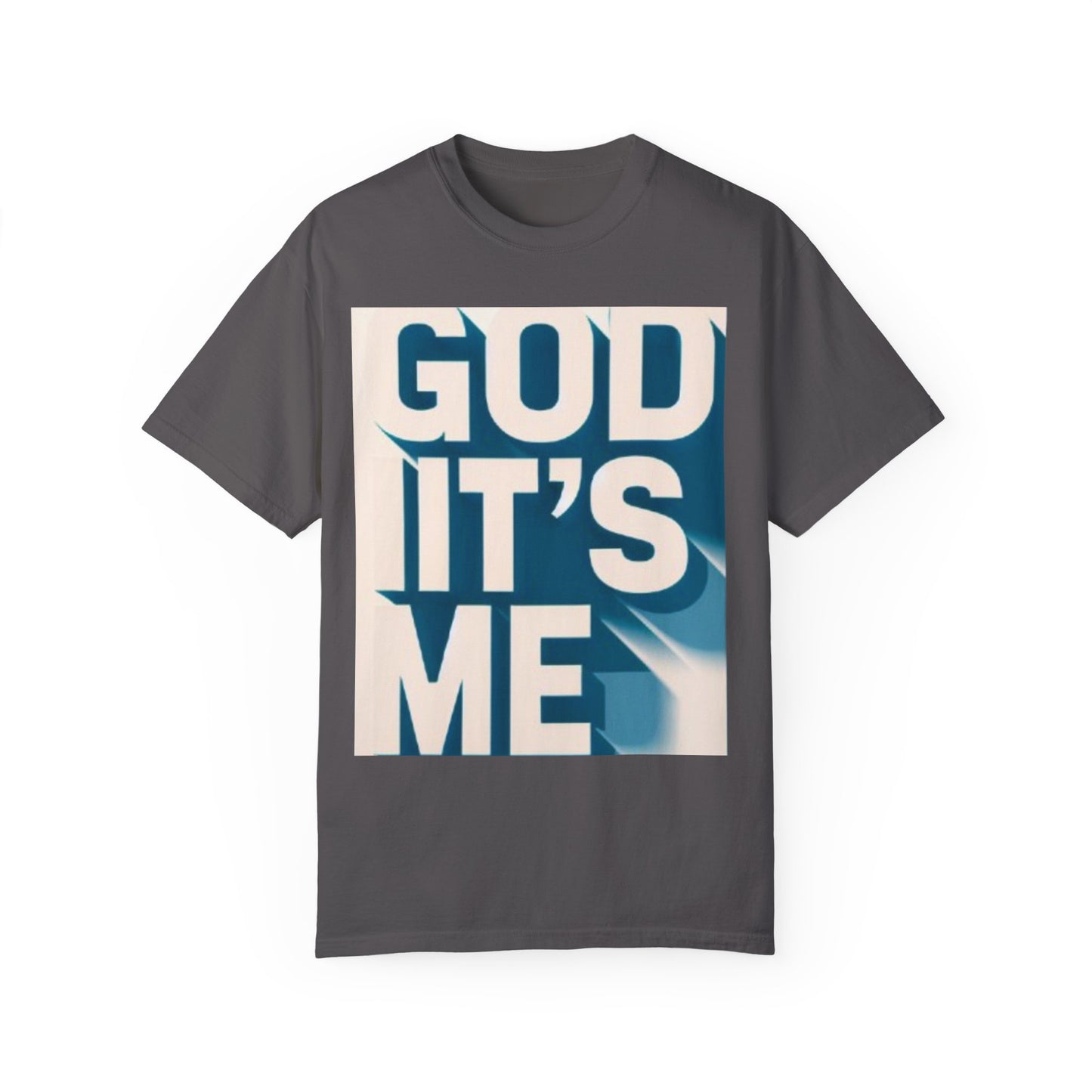 God it's me T-shirt