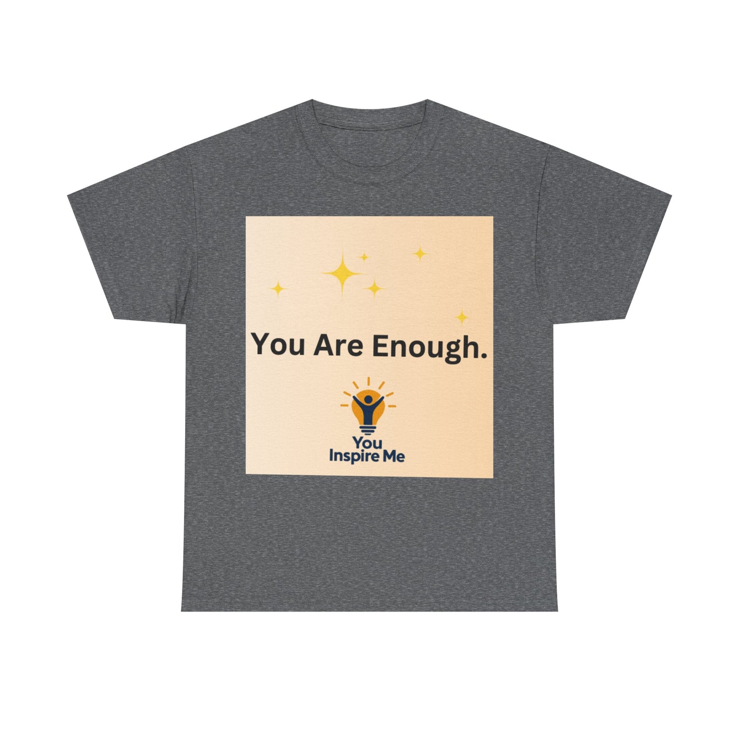 You are Enough Tee shirt