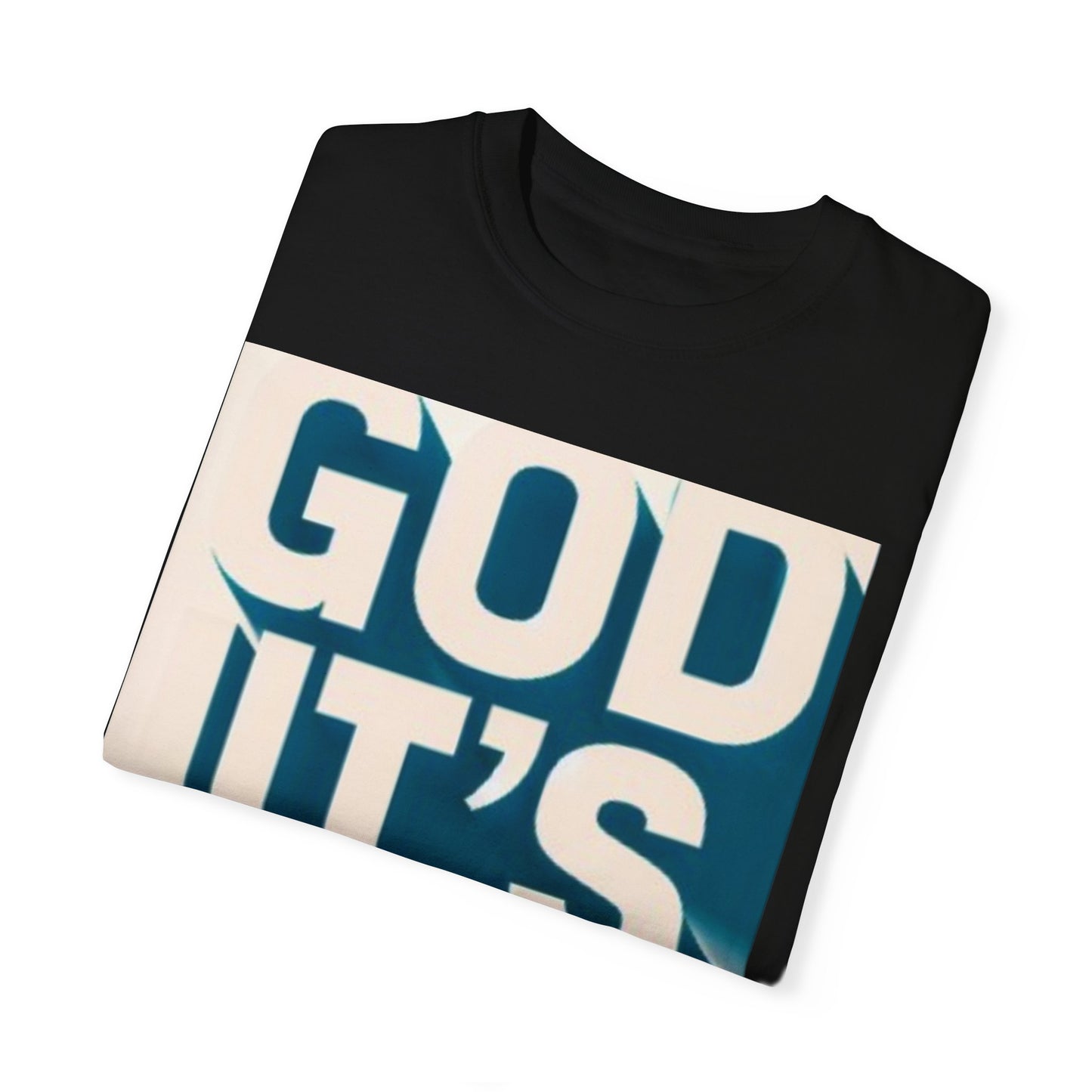 God it's me T-shirt