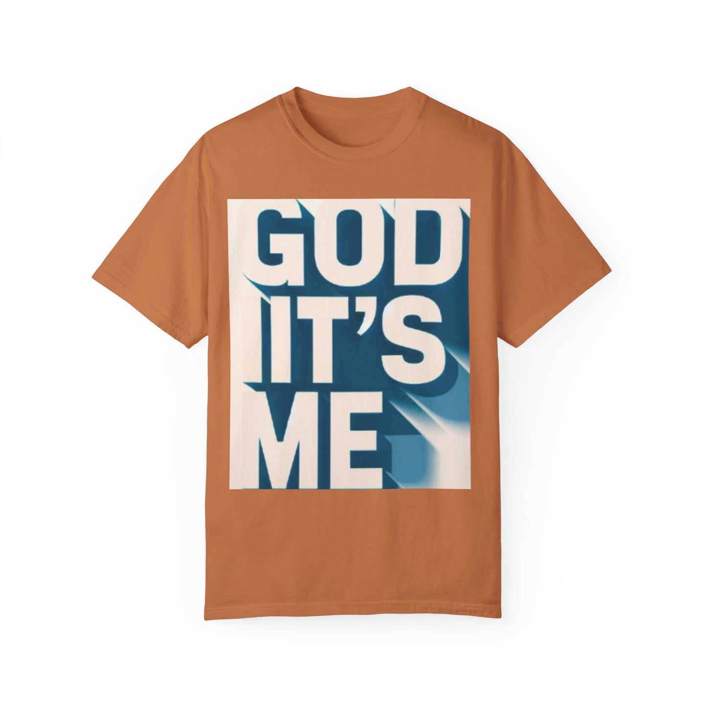 God it's me T-shirt
