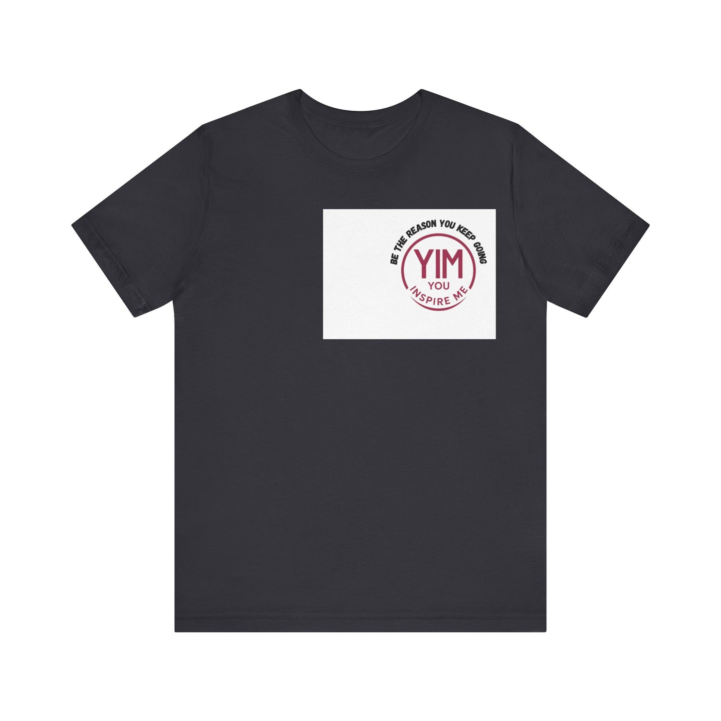 Be The reason you keep going Tee
