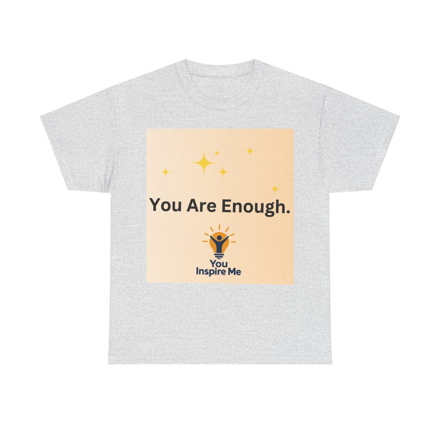 You are Enough Tee shirt