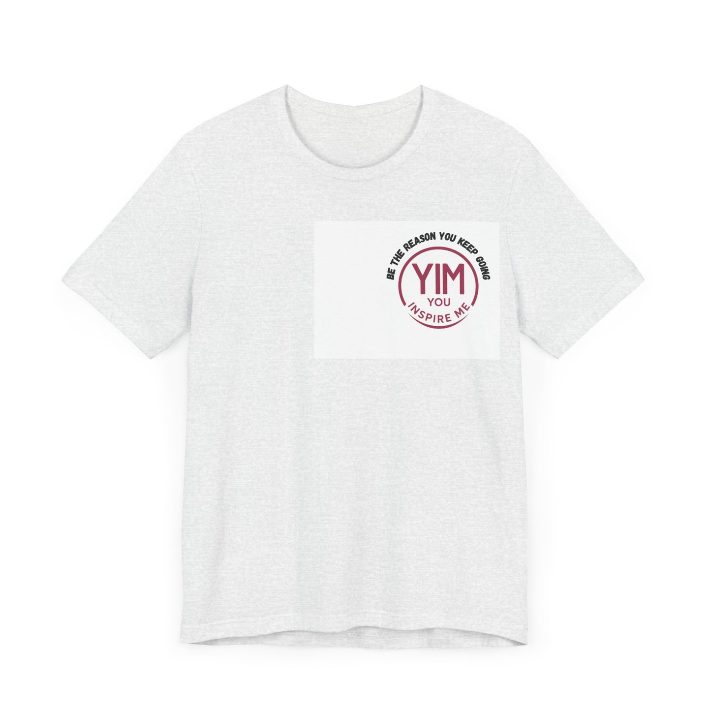 Be The reason you keep going Tee
