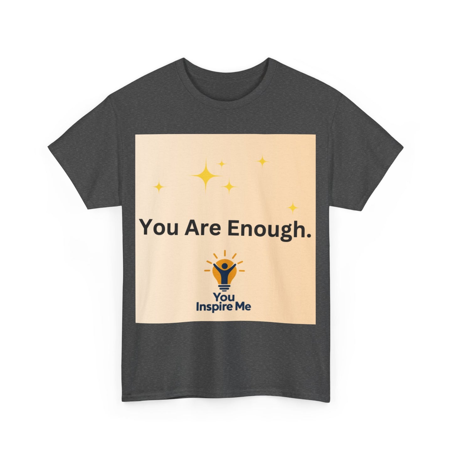 You are Enough Tee shirt