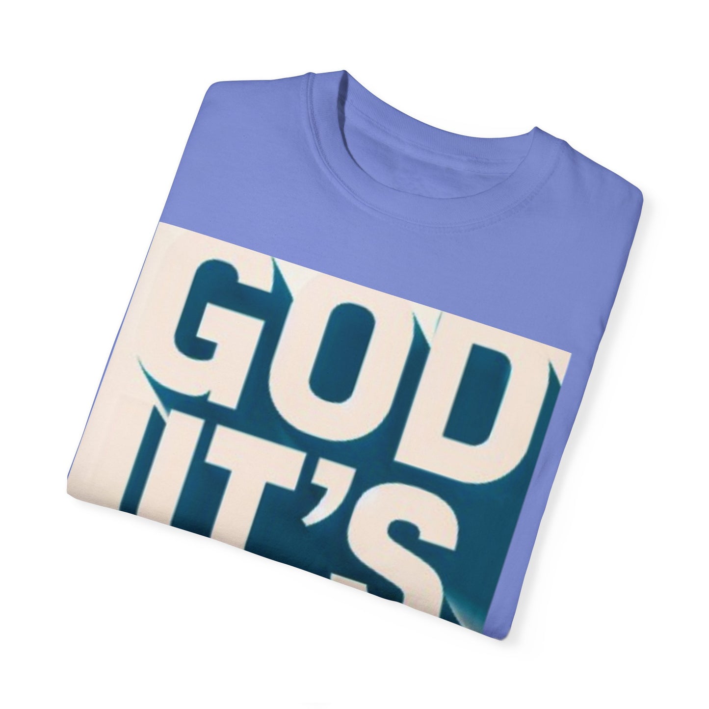 God it's me T-shirt