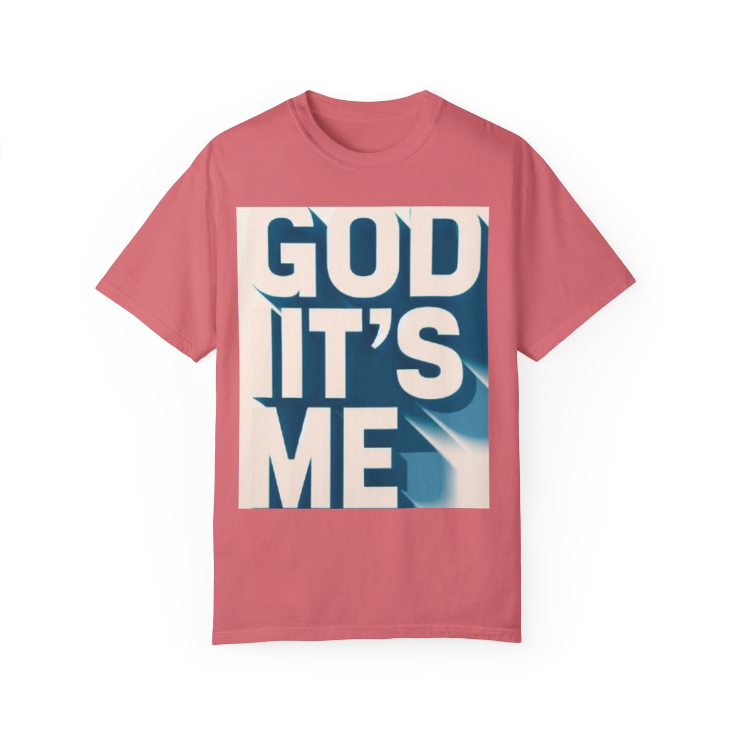God it's me T-shirt