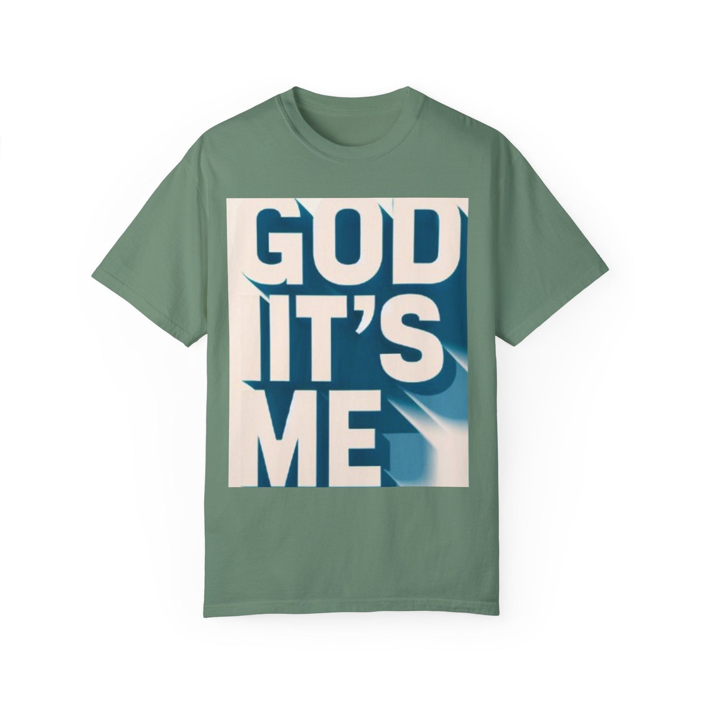 God it's me T-shirt