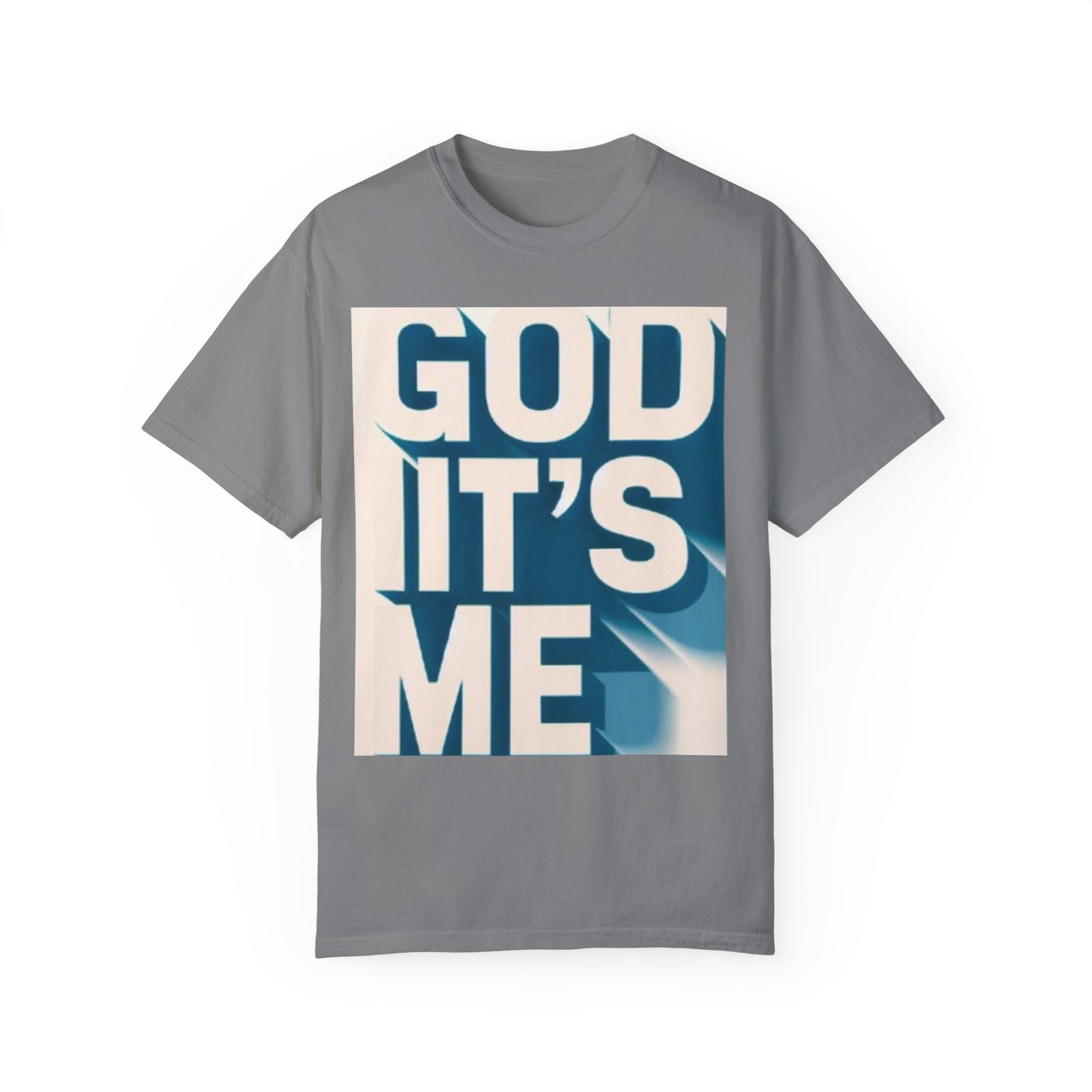 God it's me T-shirt