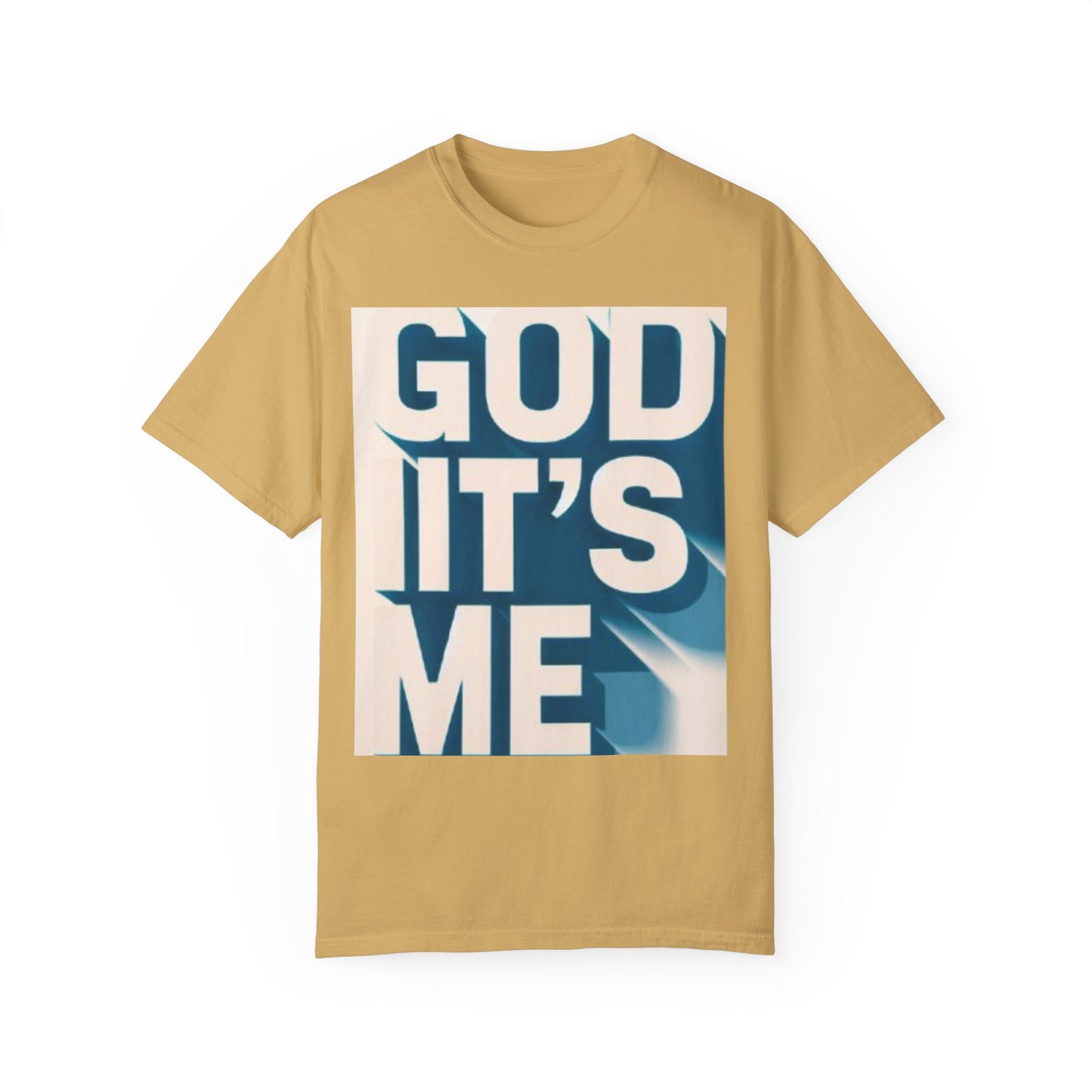God it's me T-shirt