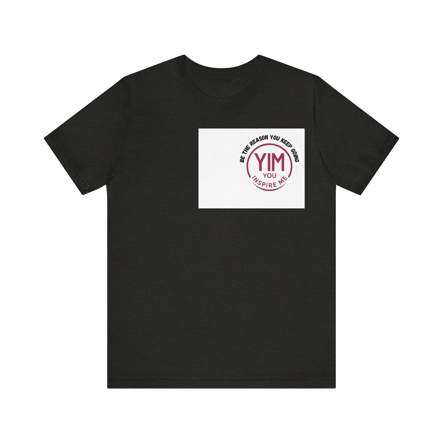 Be The reason you keep going Tee