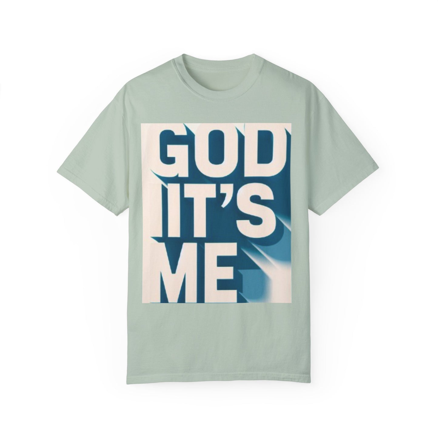 God it's me T-shirt