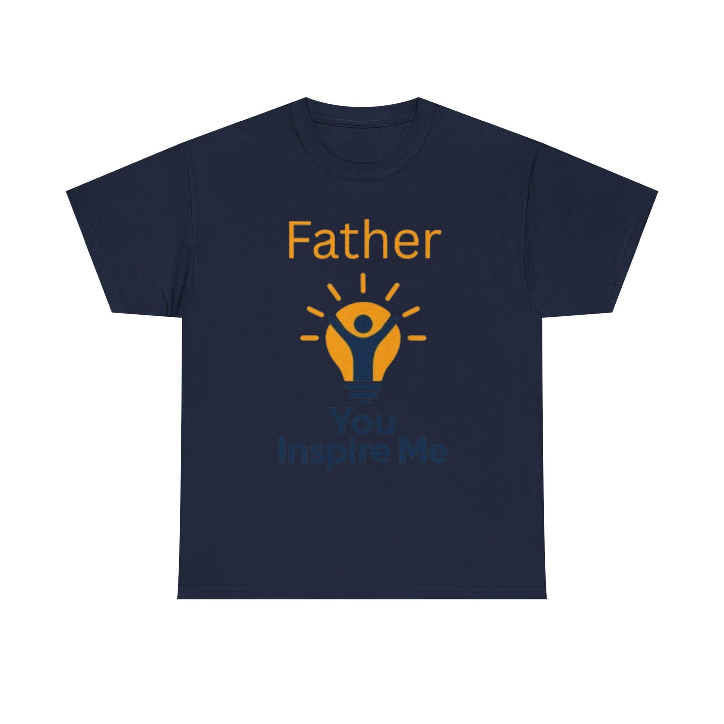 Father You Inspire Me Tee Shirt