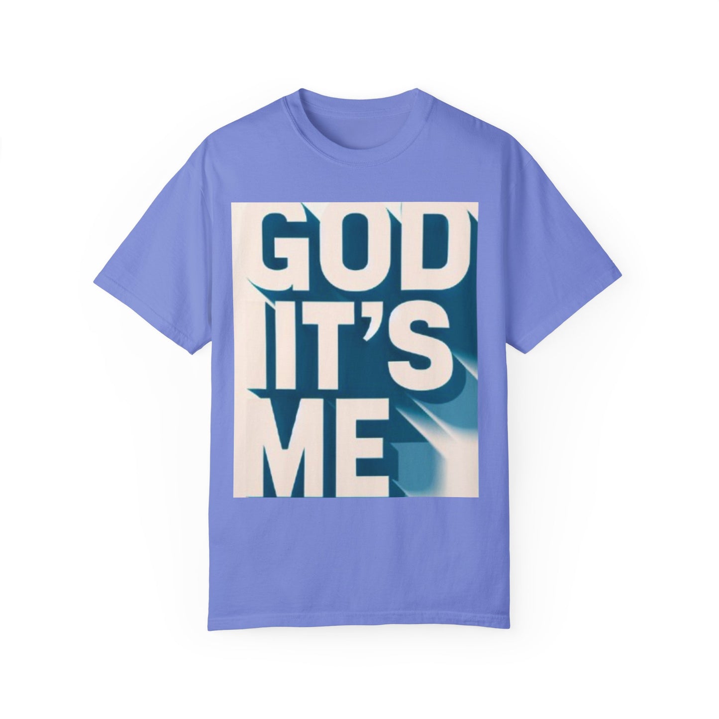 God it's me T-shirt