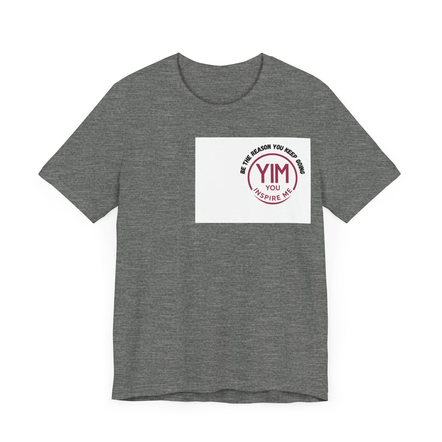 Be The reason you keep going Tee