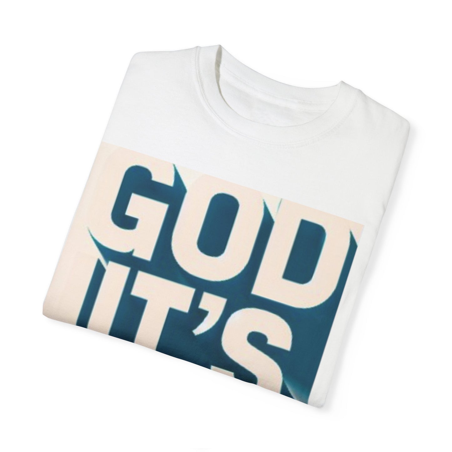 God it's me T-shirt