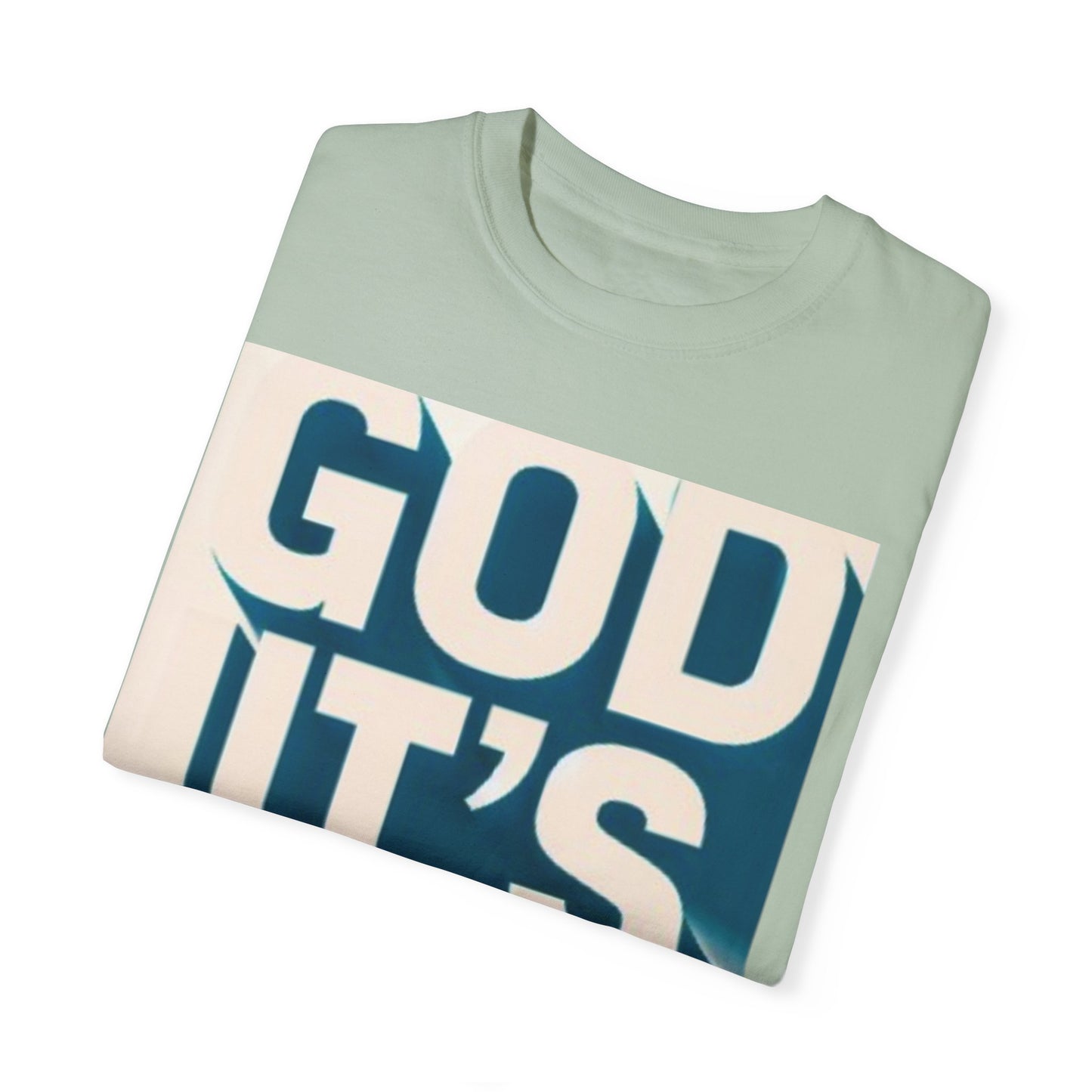 God it's me T-shirt