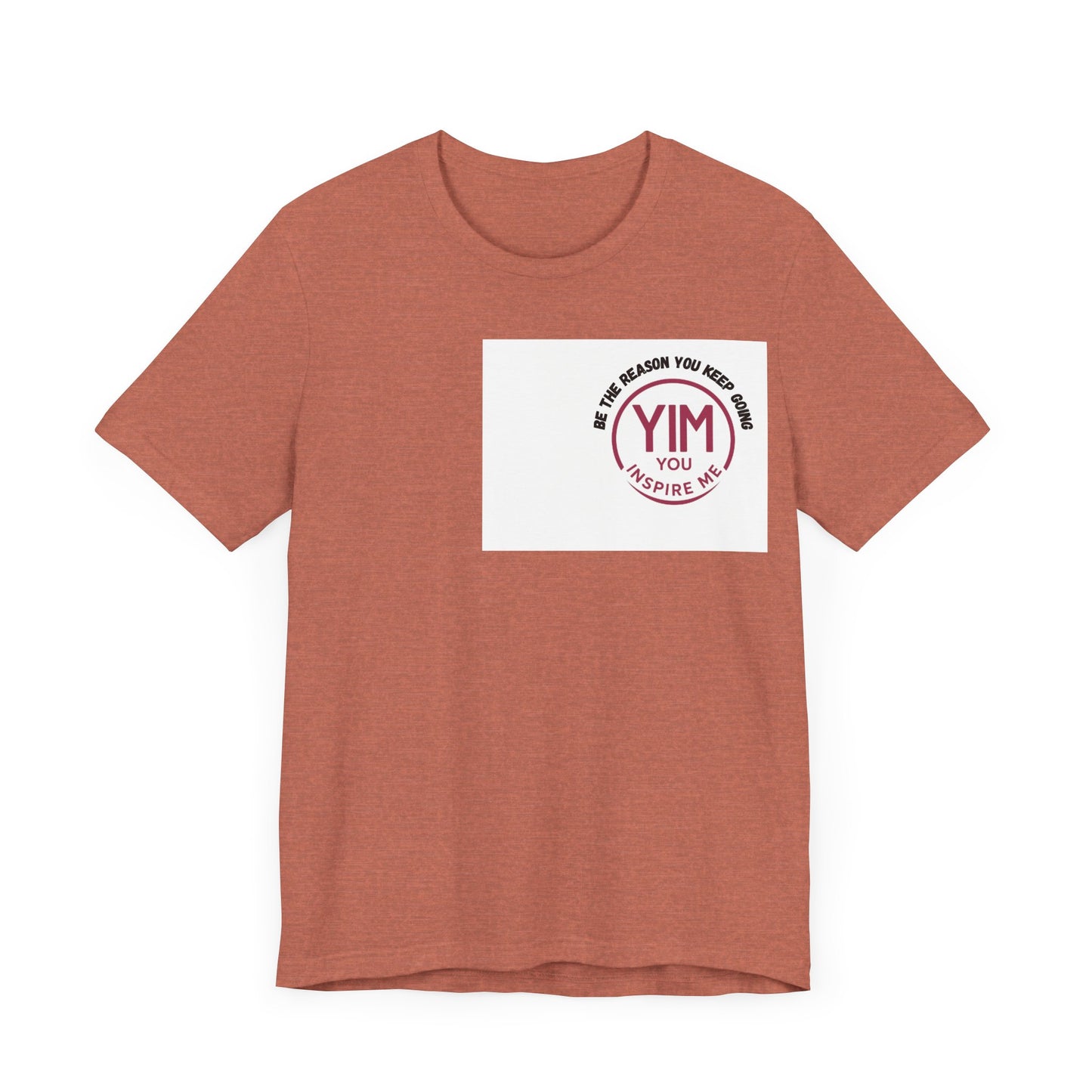 Be The reason you keep going Tee