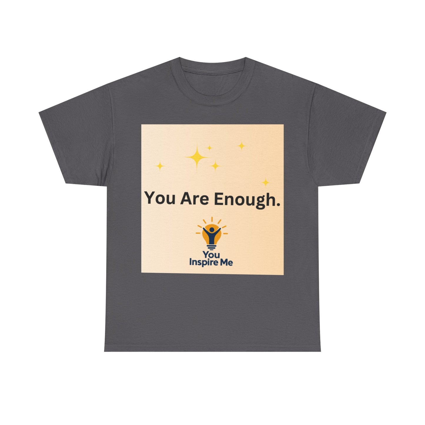 You are Enough Tee shirt