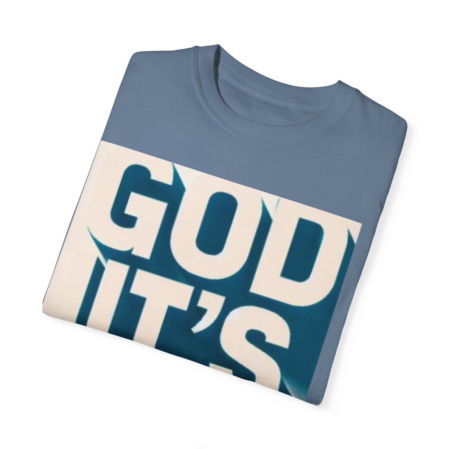 God it's me T-shirt