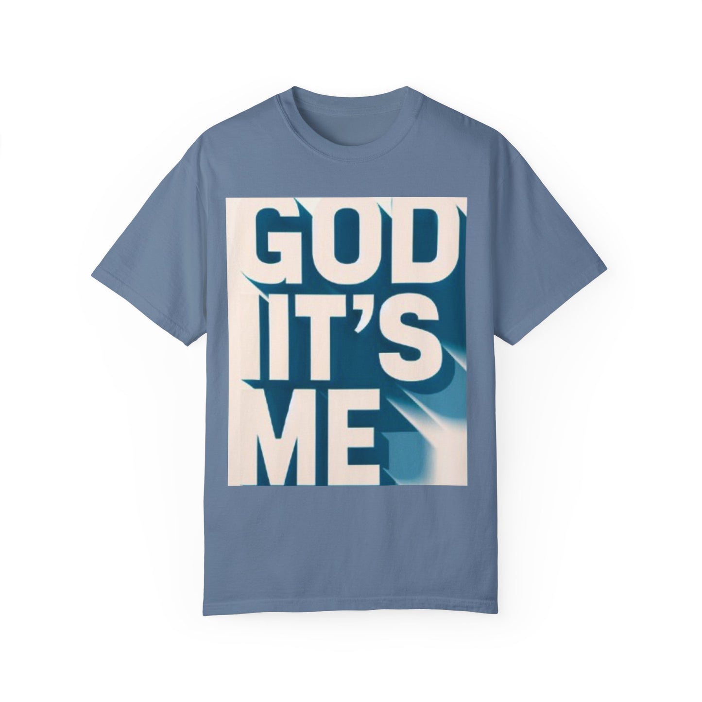 God it's me T-shirt