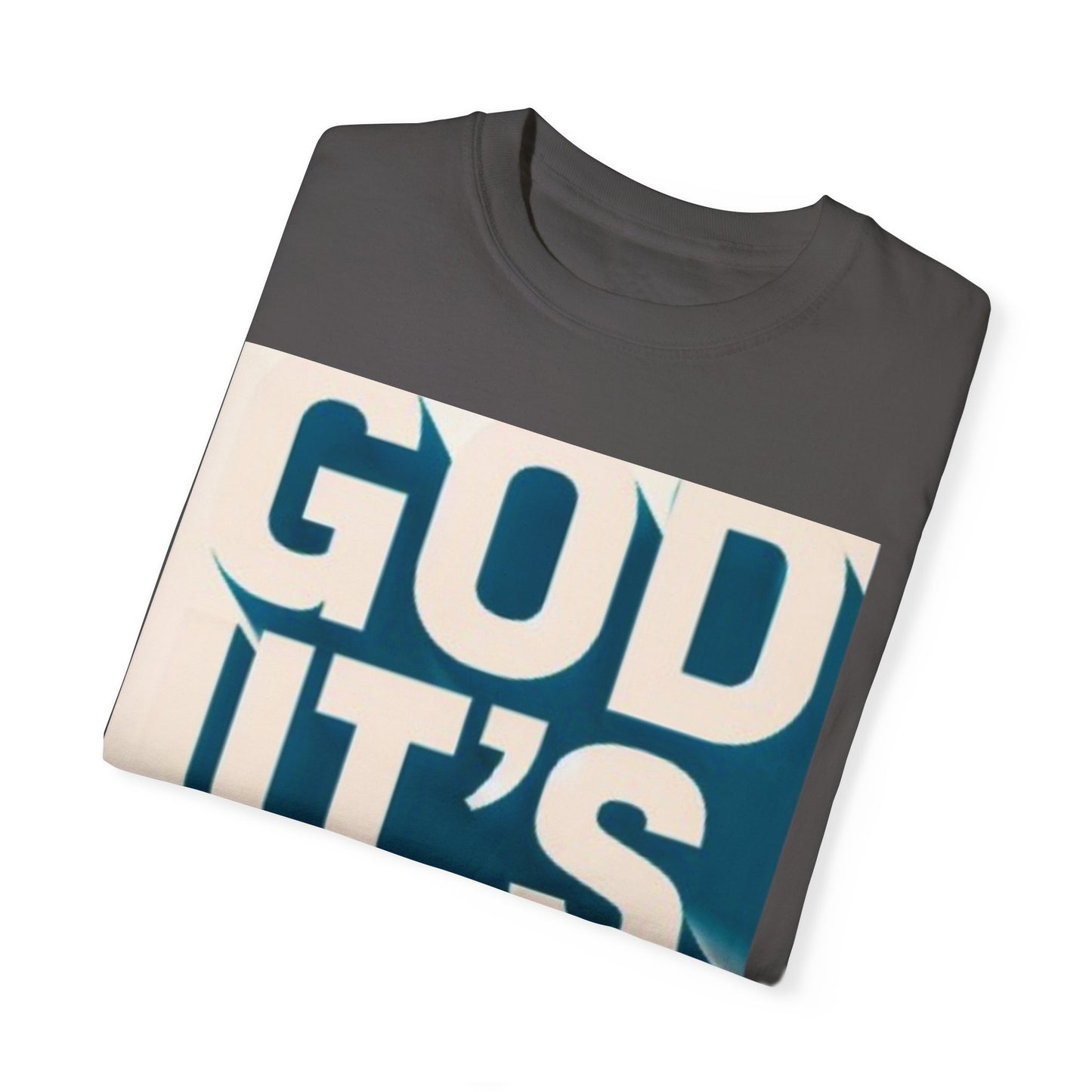 God it's me T-shirt